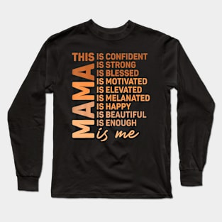 African American Mama Is Me Melanin Mommy  Mother's Day Long Sleeve T-Shirt